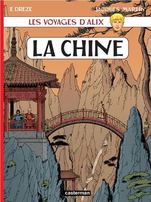 La Chine - Les Voyages d'Alix, tome 27