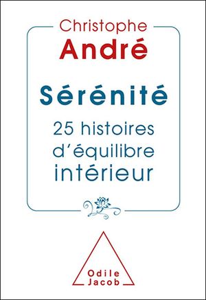 Sérénité : 25 Histoires d'équilibre intérieur