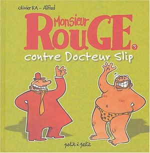 Monsieur Rouge contre docteur Slip - Monsieur Rouge, tome 3