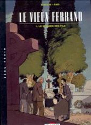 Le Dernier des fils - Le Vieux Ferrand, tome 1