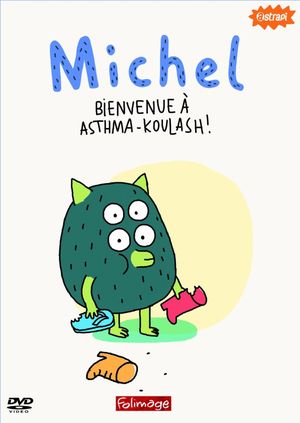 Michel :  Bienvenue à Asthma-Koulash