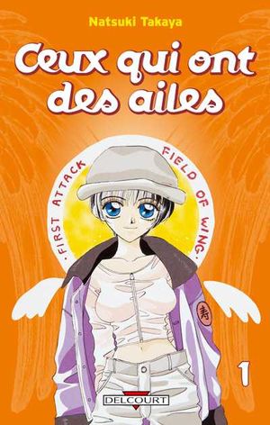 Ceux qui ont des ailes, tome 1