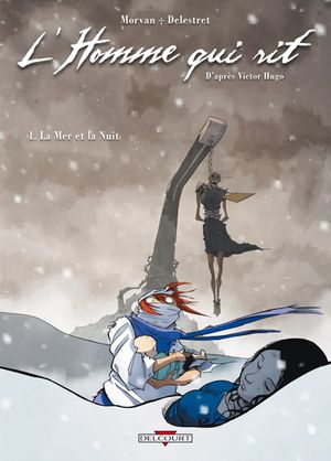 La Mer et la Nuit - L'Homme qui rit, tome 1