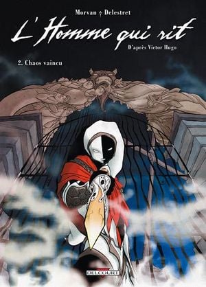 Chaos vaincu - L'Homme qui rit, tome 2