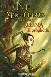 Couverture Ellana, la prophétie - Le pacte des Marchombres, tome 3 Couverture Ellana, la prophétie - Le pacte des Marchombres, tome 3