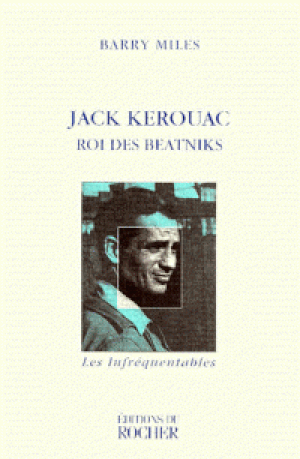 Jack Kerouac: Le roi des beatniks