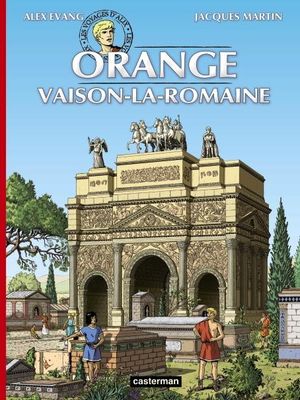 Orange / Vaison-la-Romaine - Les Voyages d'Alix, tome 31