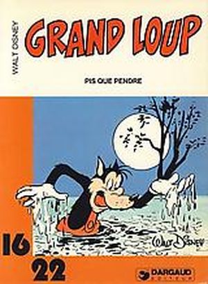 Pis que pendre - Grand Loup (16/22), tome 2