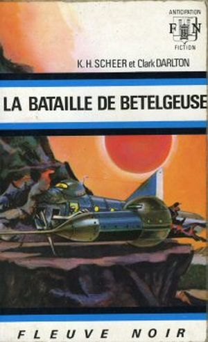 La Bataille de Bételgeuse - Perry Rhodan, tome 21