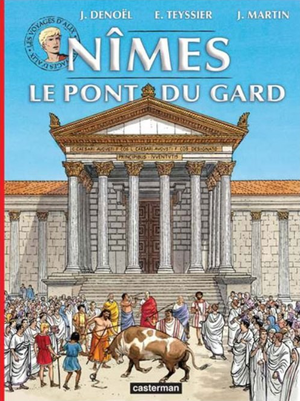 Nîmes / Le Pont du Gard - Les Voyages d'Alix, tome 33