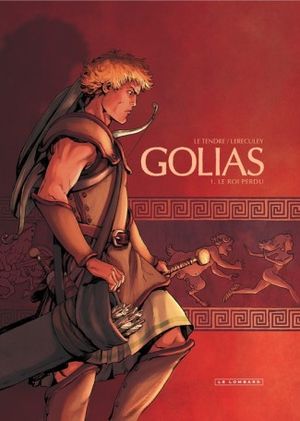 Le Roi perdu - Golias, tome 1