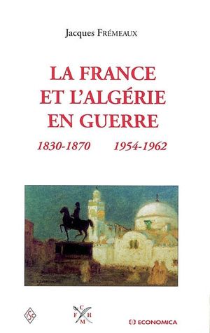 La France et l'Algérie en guerre