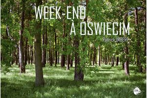 Week-end à Oswiecim