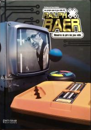 Ralph Baer : Mémoires du père des jeux vidéo