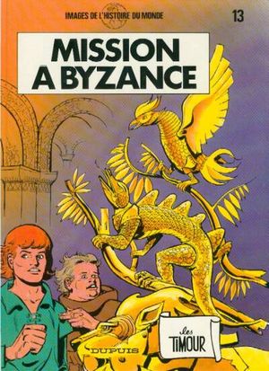 Mission à Byzance - Timour, tome 13