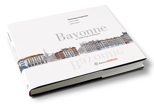 Bayonne, ville d'art et d'histoire