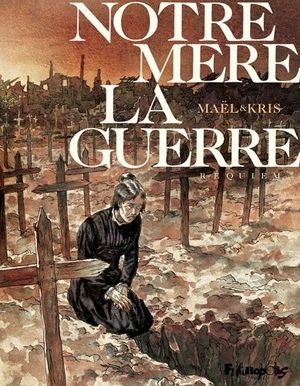 Requiem - Notre Mère la Guerre, tome 4