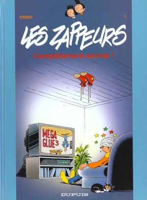 Complètement accros ! - Les zappeurs, tome 1