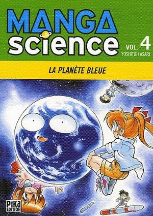 La planète bleue - Manga Science, tome 4
