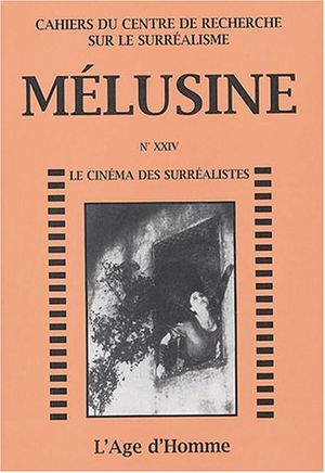 Mélusine, numéro24 : Le cinéma des surréalistes
