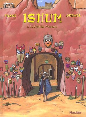 La Cité des Masques - Ishum, tome 1