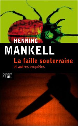 La Faille souterraine et autres enquêtes