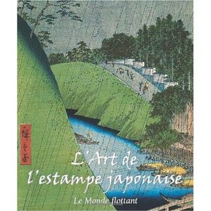 L'art de l'estampe japonaise, 3 volumes : Hiroshige, Utamaro, Hokusai