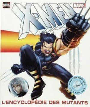 Marvel X-Men - L'Encyclopedie des Mutants