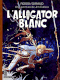 L'Alligator blanc - Jim Cutlass, tome 3