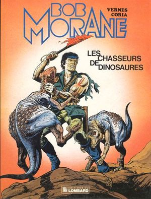 Les Chasseurs de dinosaures - Bob Morane, tome 33
