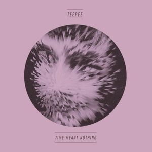 Time Meant Nothing (Single)