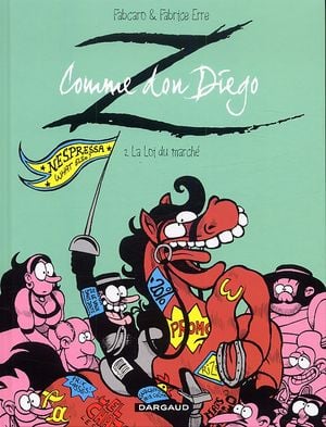 La loi du marché - Z comme Don Diego, tome 2