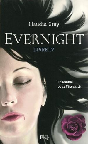 Ensemble pour l'éternité - Evernight, tome 4