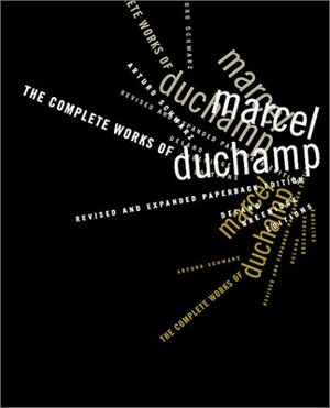 The Complete Works of Marcel Duchamp