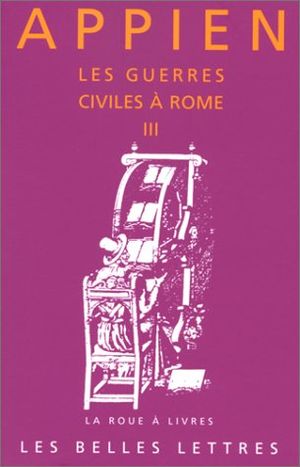 Les guerres civiles à Rome Livre III