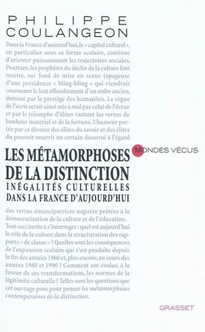 Les métamorphoses de la distinction : inégalités culturelles dans la France d'aujourd'hui.
