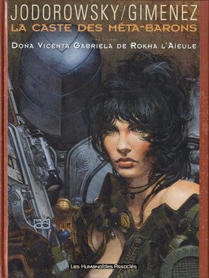 Doña Vicenta Gabriela de Rokha l'Aïeule - La Caste des Méta-Barons, tome 6