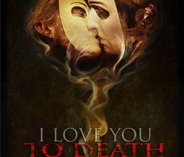 image-https://media.senscritique.com/media/000004251034/0/i_love_you_to_death.jpg