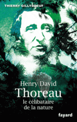 Henry-David Thoreau : Le célibataire de la nature