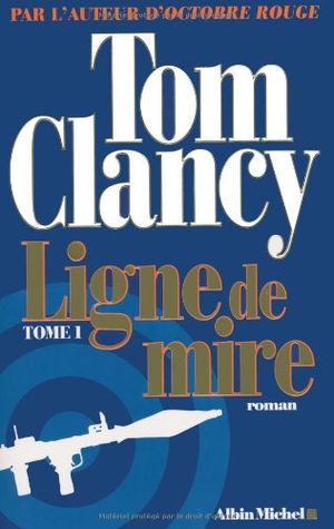 Ligne de mire, tome 1
