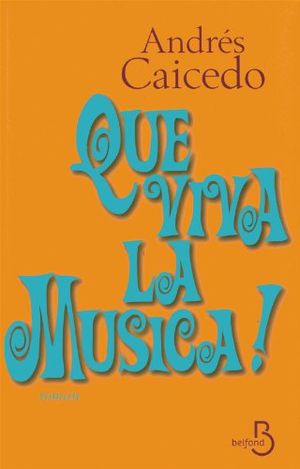 Que viva la música !