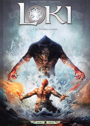 Le feu sous la glace - Loki, tome 1