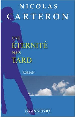 Une éternité plus tard