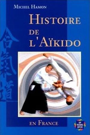 Histoire De l'Aïkido en France