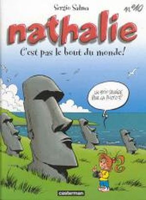 C'est pas le bout du monde ! - Nathalie, tome 10