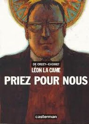 Priez pour nous - Léon la Came, tome 3