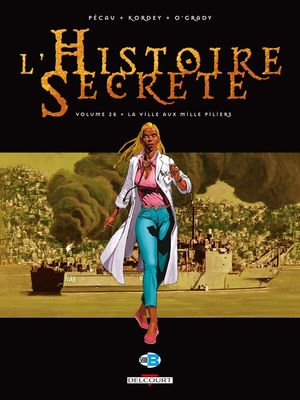 La Ville aux mille piliers - L'Histoire secrète, tome 28