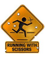Running with Scissors