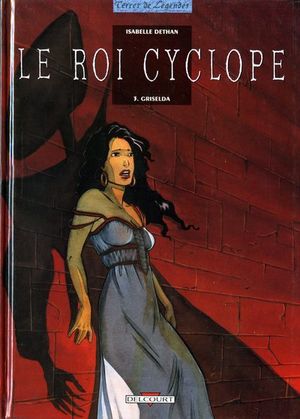 Griselda - Le Roi cyclope, tome 3