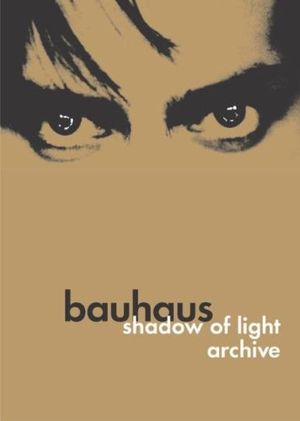 Bauhaus: Shadow of Light/Archive